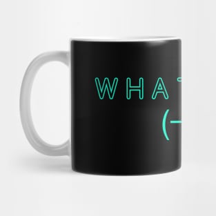 WHATEVER Mug